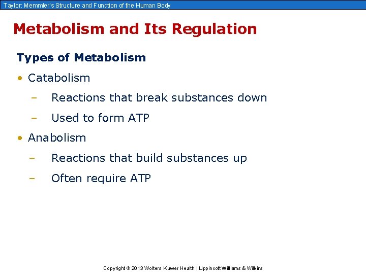 Taylor: Memmler’s Structure and Function of the Human Body Metabolism and Its Regulation Types