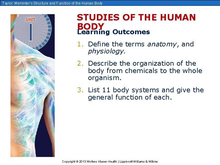 Taylor: Memmler’s Structure and Function of the Human Body STUDIES OF THE HUMAN BODY