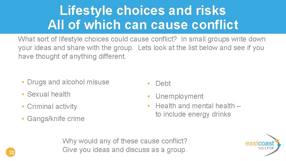 Lifestyle choices and risks All of which can cause conflict What sort of lifestyle