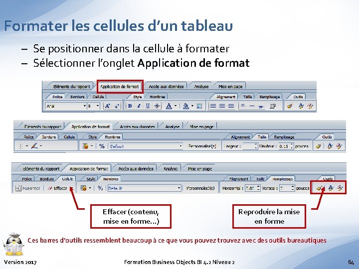 Formater les cellules d’un tableau – Se positionner dans la cellule à formater –