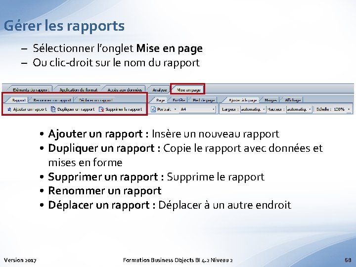 Gérer les rapports – Sélectionner l’onglet Mise en page – Ou clic-droit sur le