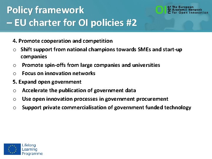 Policy framework – EU charter for OI policies #2 4. Promote cooperation and competition