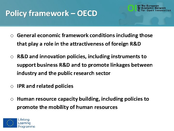 Policy framework – OECD o General economic framework conditions including those that play a