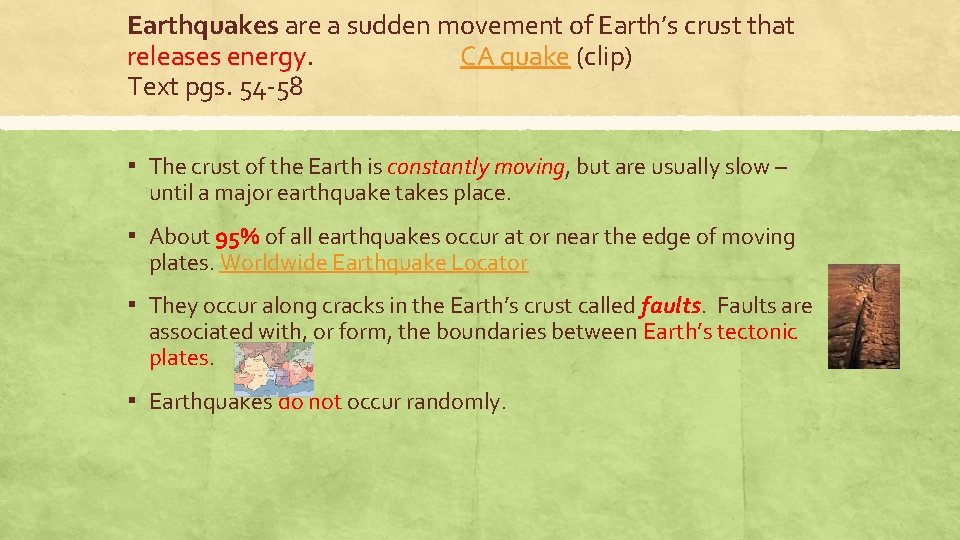 Earthquakes are a sudden movement of Earth’s crust that releases energy. CA quake (clip)