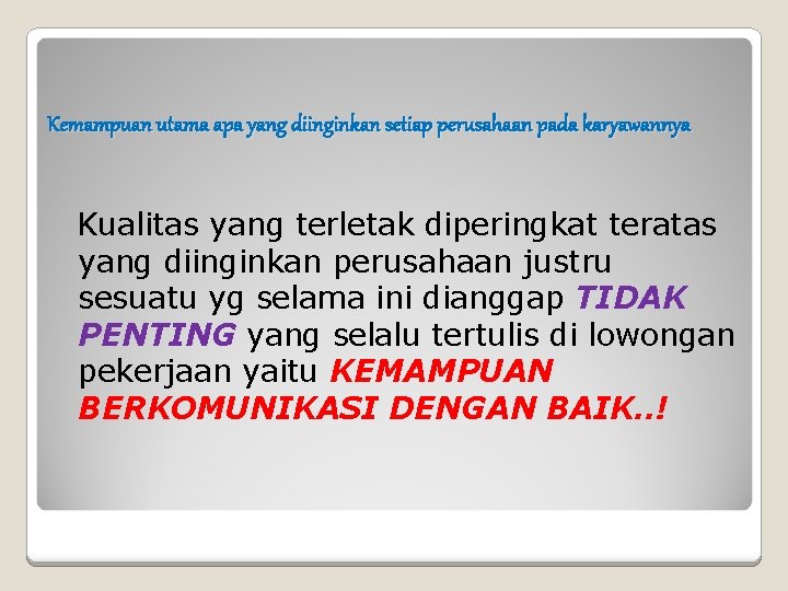 Kemampuan utama apa yang diinginkan setiap perusahaan pada karyawannya Kualitas yang terletak diperingkat teratas