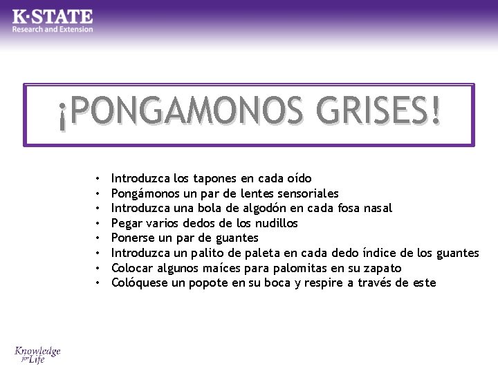 ¡PONGAMONOS GRISES! • • Introduzca los tapones en cada oído Pongámonos un par de