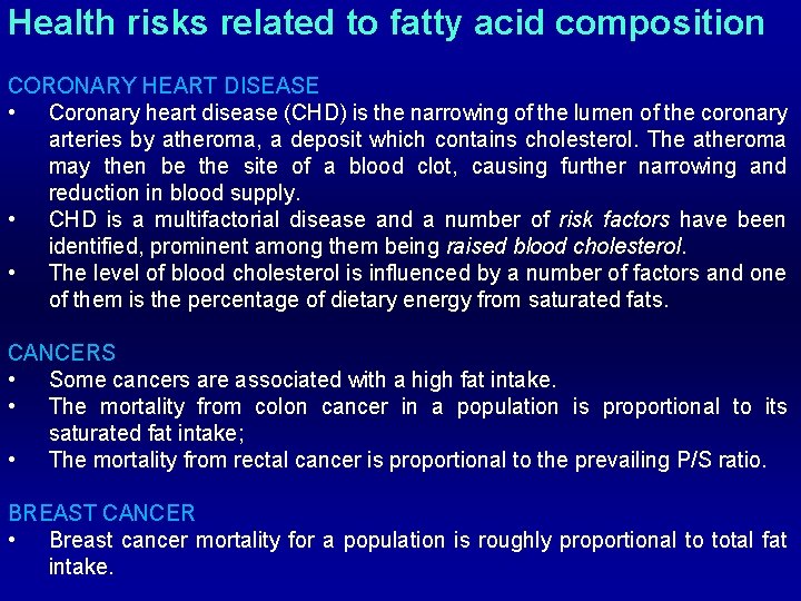 Health risks related to fatty acid composition CORONARY HEART DISEASE • Coronary heart disease