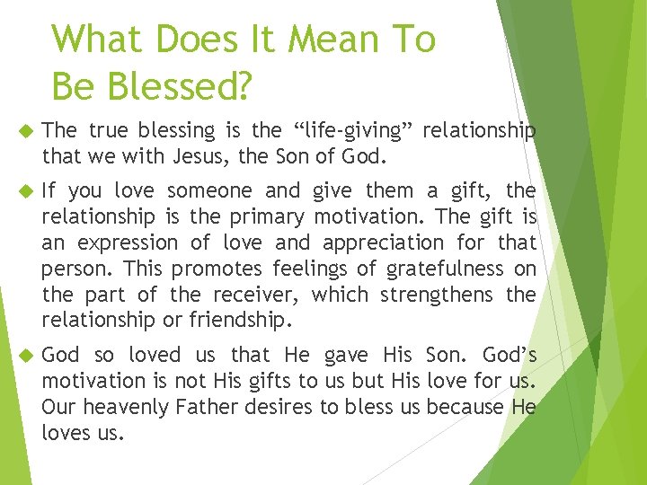 What Does It Mean To Be Blessed? The true blessing is the “life-giving” relationship