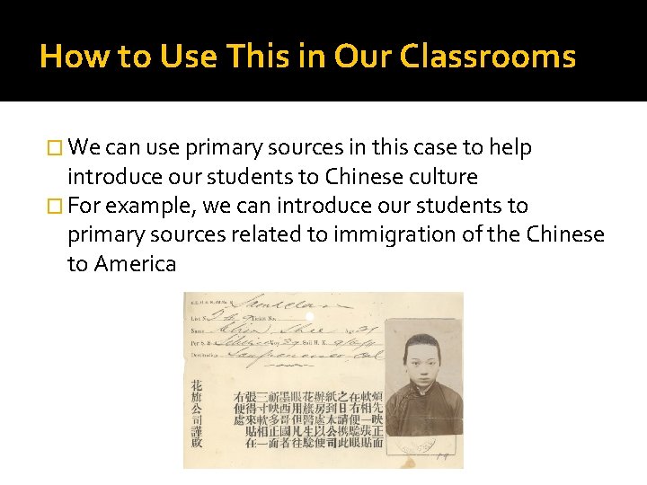 How to Use This in Our Classrooms � We can use primary sources in