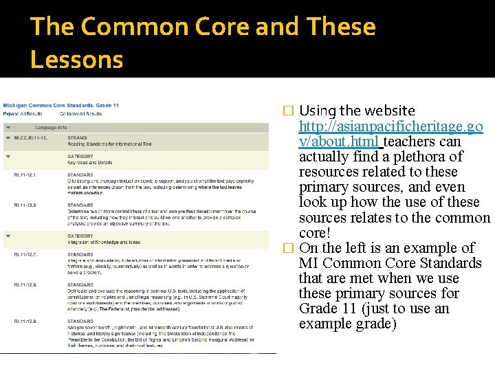 The Common Core and These Lessons Using the website http: //asianpacificheritage. go v/about. html