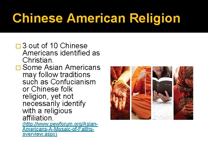 Chinese American Religion � 3 out of 10 Chinese Americans identified as Christian. �