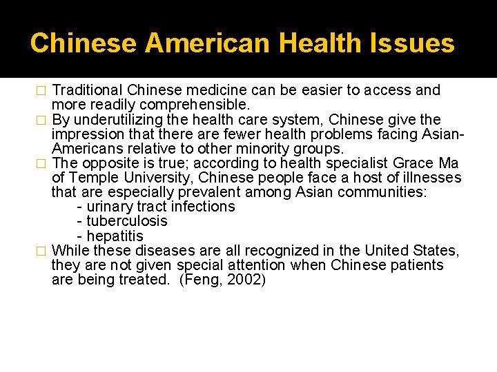 Chinese American Health Issues Traditional Chinese medicine can be easier to access and more