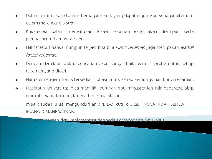 v Dalam hal ini akan dibahas berbagai teknik yang dapat digunakan sebagai alternatif dalam