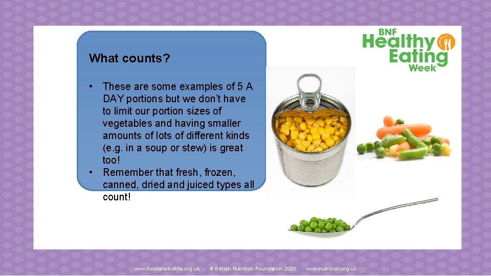 What counts? • These are some examples of 5 A DAY portions but we