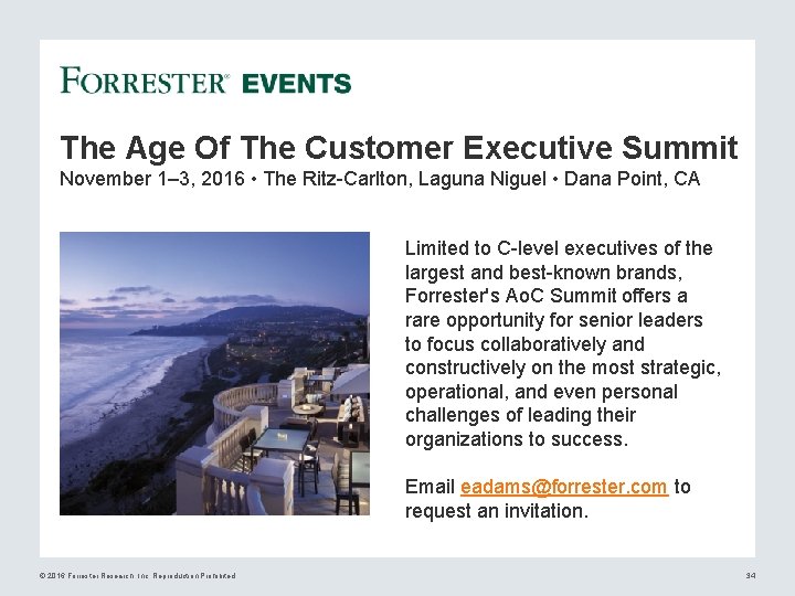 The Age Of The Customer Executive Summit November 1– 3, 2016 • The Ritz-Carlton,