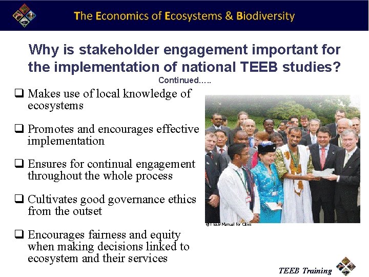 Why is stakeholder engagement important for the implementation of national TEEB studies? Continued…. .