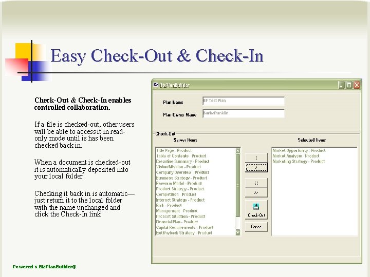 Easy Check-Out & Check-In enables controlled collaboration. If a file is checked-out, other users
