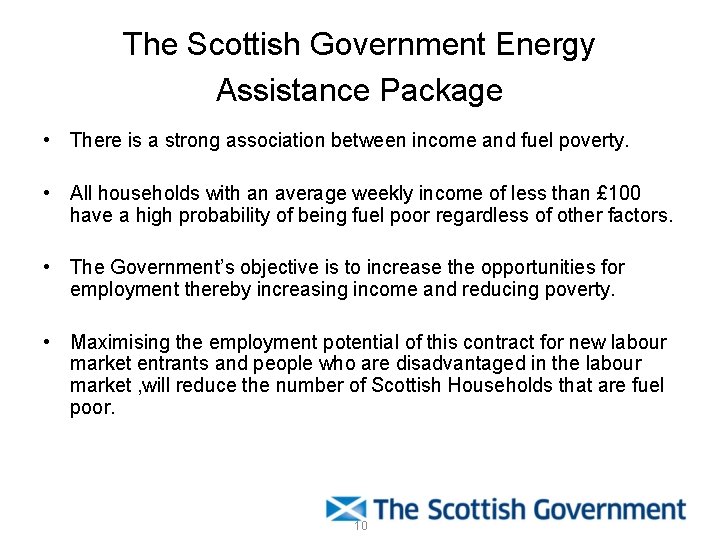 The Scottish Government Energy Assistance Package • There is a strong association between income