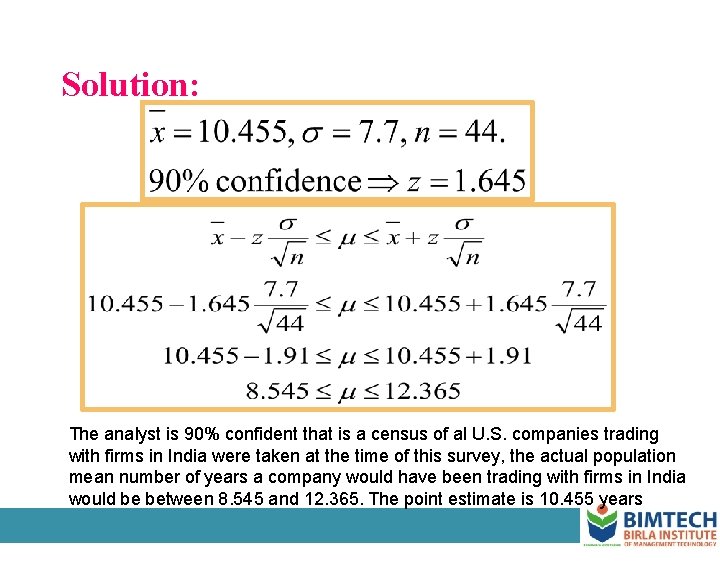 Solution: The analyst is 90% confident that is a census of al U. S.