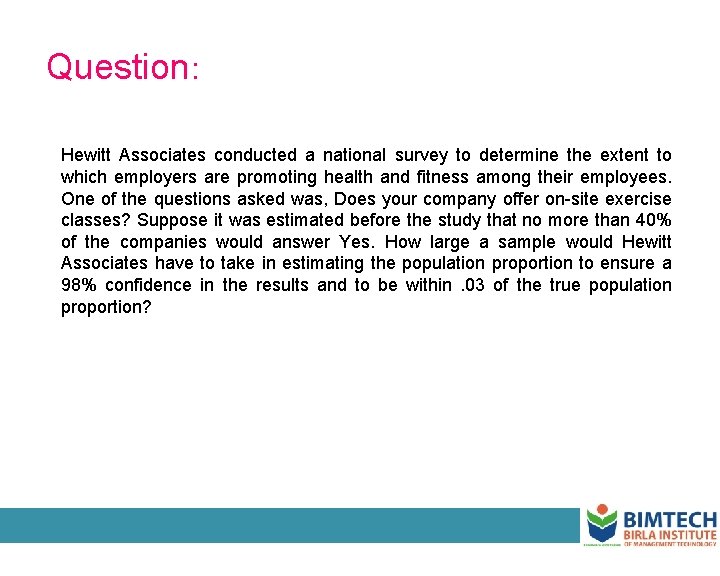 Question: Hewitt Associates conducted a national survey to determine the extent to which employers