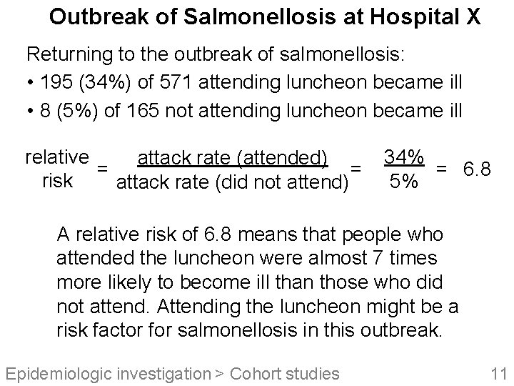 Outbreak of Salmonellosis at Hospital X Returning to the outbreak of salmonellosis: • 195