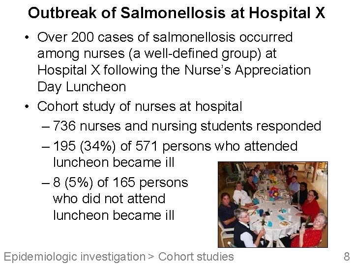 Outbreak of Salmonellosis at Hospital X • Over 200 cases of salmonellosis occurred among