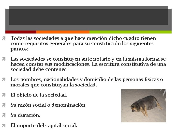 Todas las sociedades a que hace mención dicho cuadro tienen como requisitos generales Todas las sociedades a que hace mención dicho cuadro tienen como requisitos generales