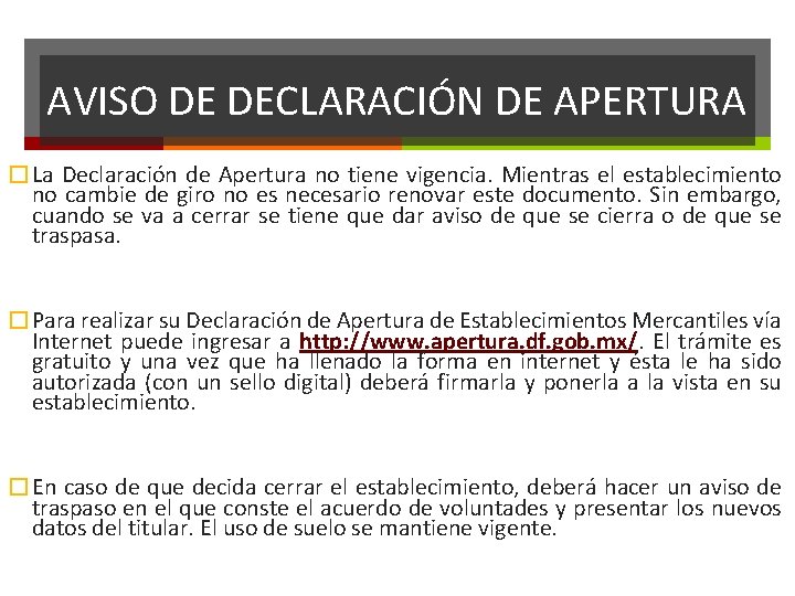 AVISO DE DECLARACIÓN DE APERTURA � La Declaración de Apertura no tiene vigencia. Mientras