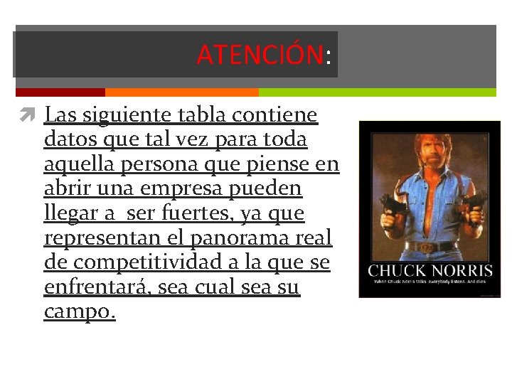ATENCIÓN: Las siguiente tabla contiene datos que tal vez para toda aquella persona que ATENCIÓN: Las siguiente tabla contiene datos que tal vez para toda aquella persona que