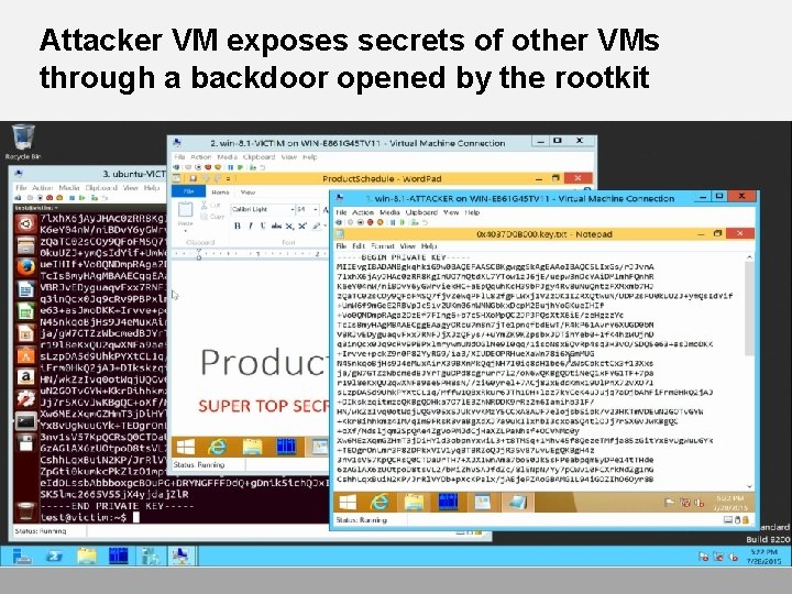 Attacker VM exposes secrets of other VMs through a backdoor opened by the rootkit