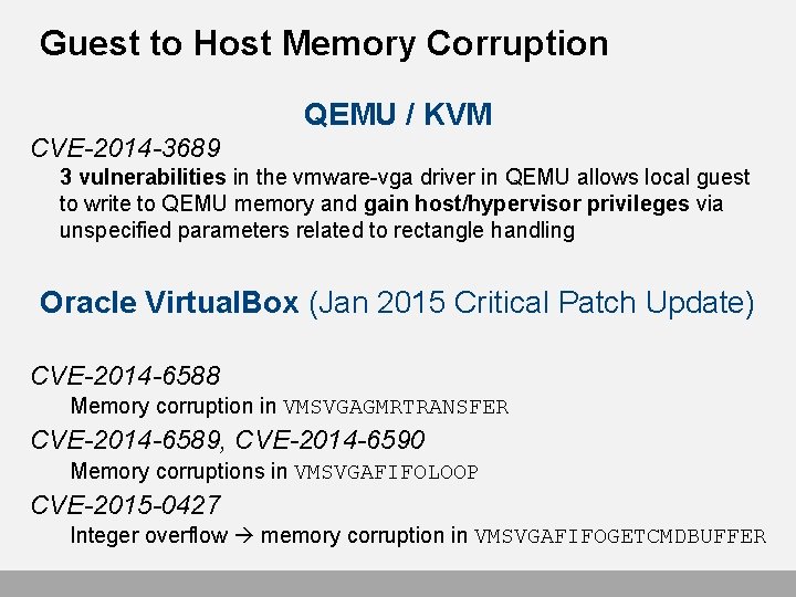 Guest to Host Memory Corruption QEMU / KVM CVE-2014 -3689 3 vulnerabilities in the