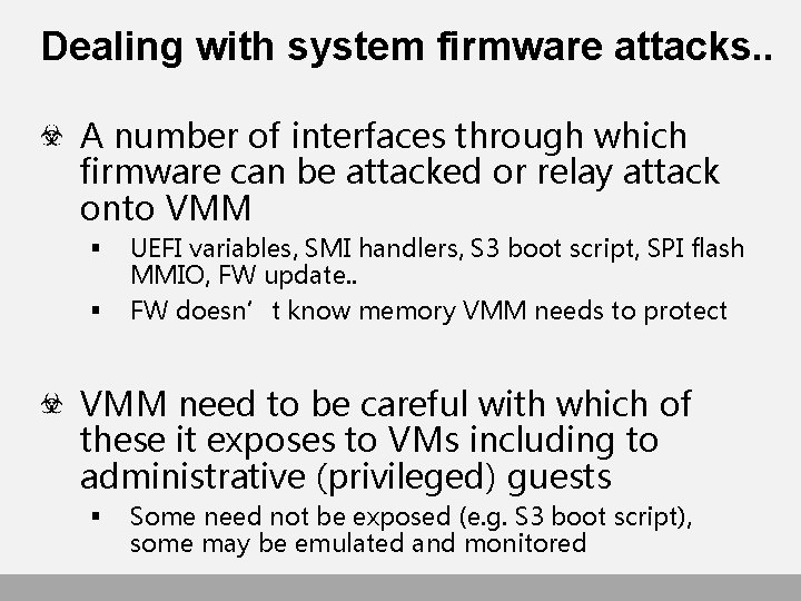 Dealing with system firmware attacks. . A number of interfaces through which firmware can