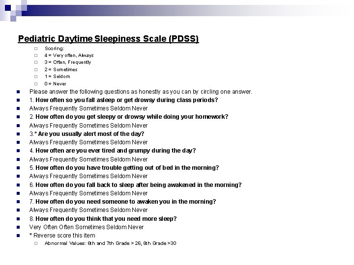  Pediatric ¨ ¨ ¨ n n n n n Daytime Sleepiness Scale (PDSS)