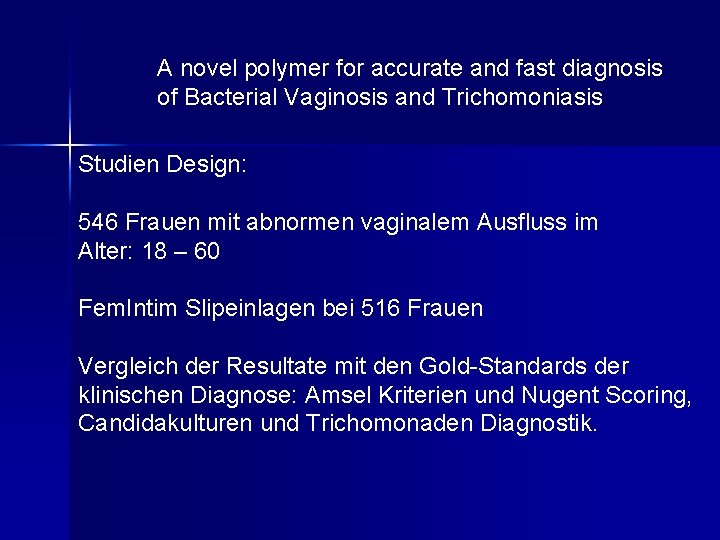 A novel polymer for accurate and fast diagnosis of Bacterial Vaginosis and Trichomoniasis Studien