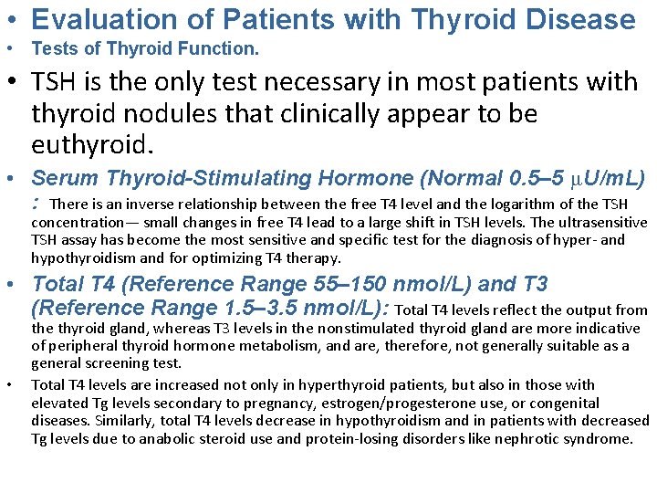  • Evaluation of Patients with Thyroid Disease • Tests of Thyroid Function. •