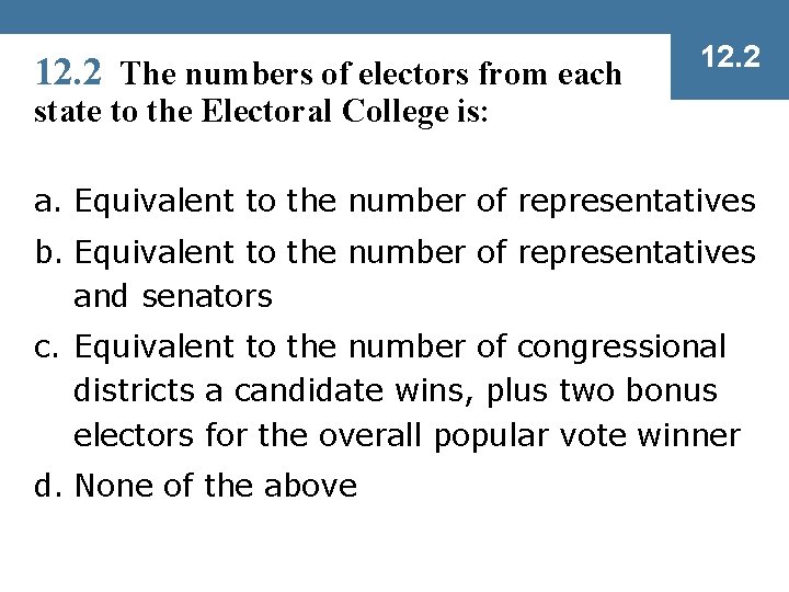 12. 2 The numbers of electors from each 12. 2 state to the Electoral