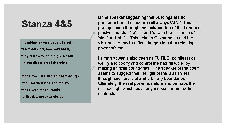 Stanza 4&5 If buildings were paper, I might feel their drift, see how easily