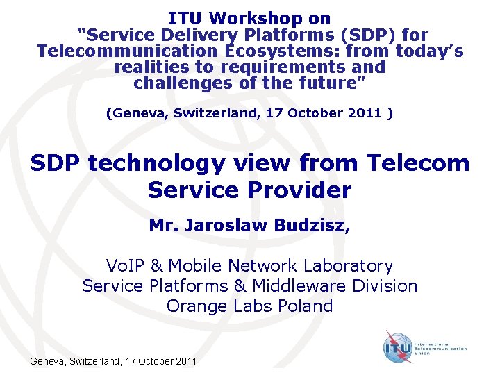 ITU Workshop on Service Delivery Platforms SDP for