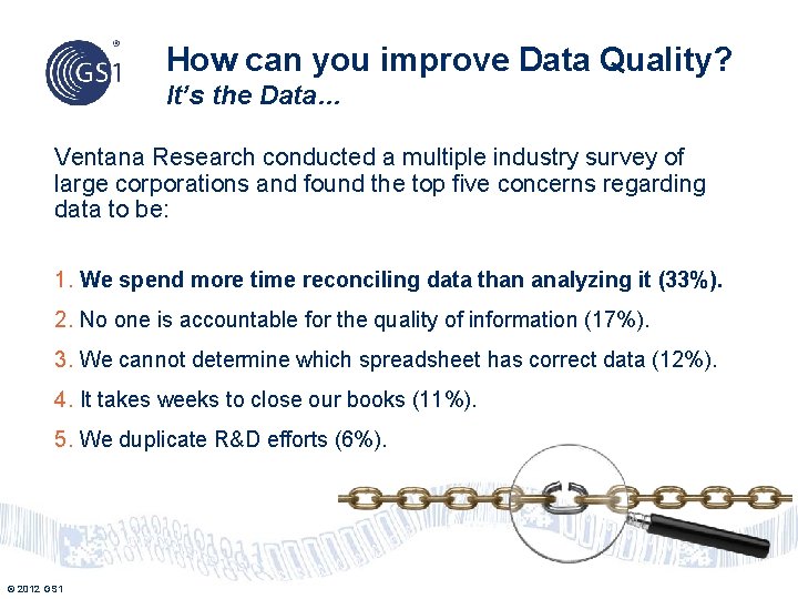 How can you improve Data Quality? It’s the Data… Ventana Research conducted a multiple