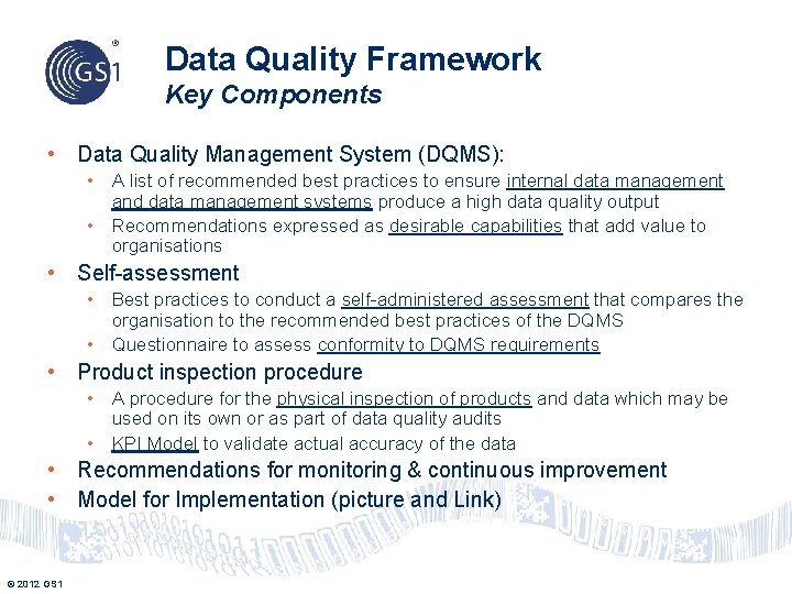 Data Quality Framework Key Components • Data Quality Management System (DQMS): • A list