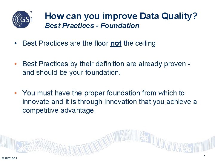 How can you improve Data Quality? Best Practices - Foundation • Best Practices are