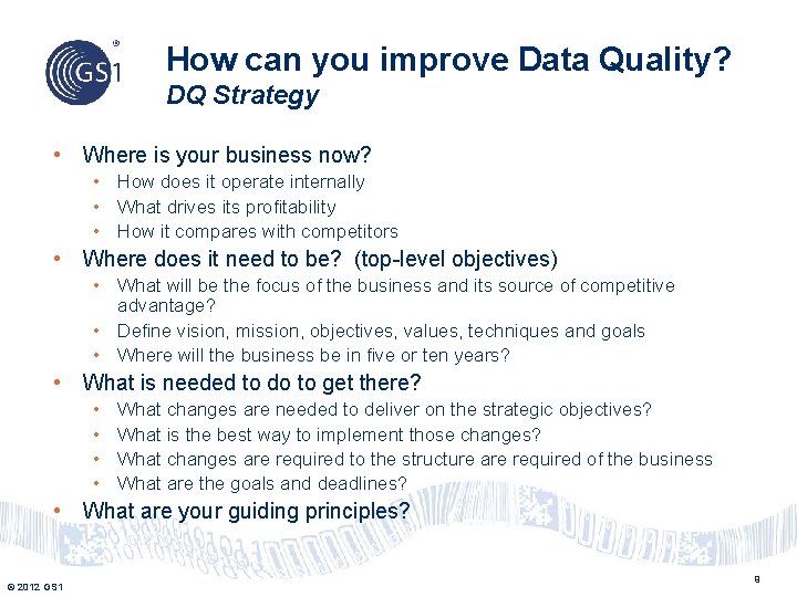 How can you improve Data Quality? DQ Strategy • Where is your business now?