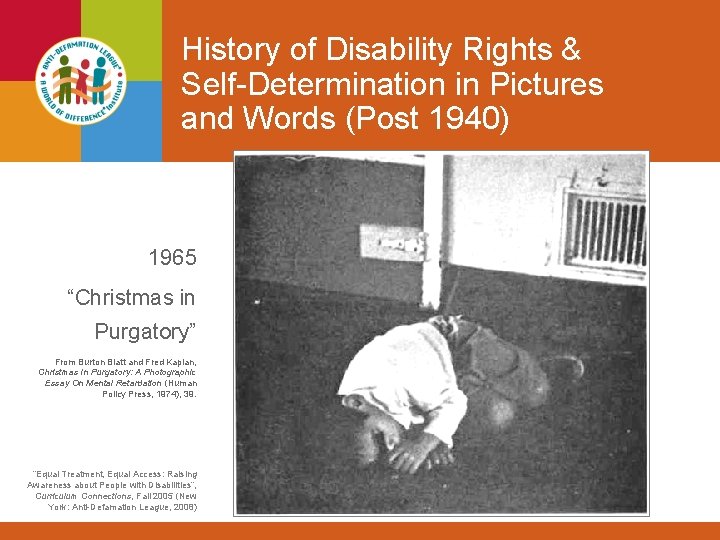 History of Disability Rights & Self-Determination in Pictures and Words (Post 1940) 1965 “Christmas
