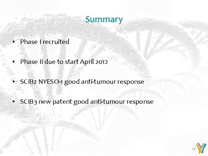 Summary • Phase I recruited • Phase II due to start April 2012 •