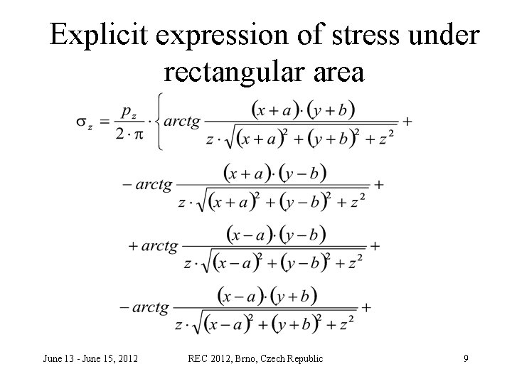 Explicit expression of stress under rectangular area June 13 - June 15, 2012 REC