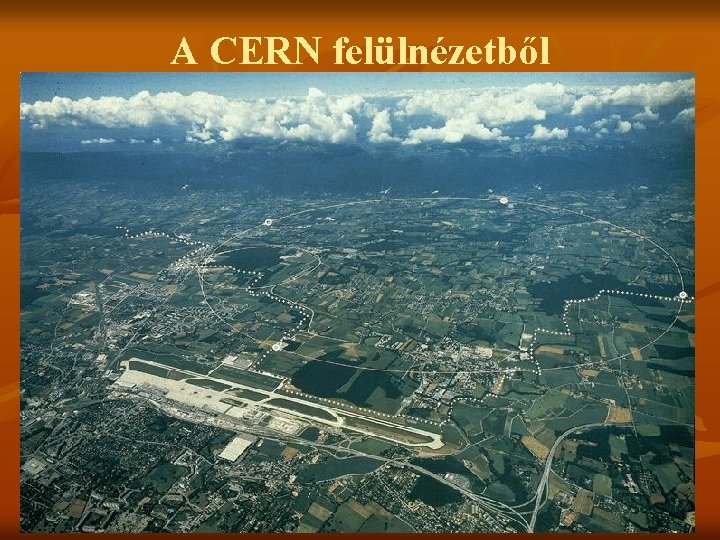 A CERN felülnézetből 