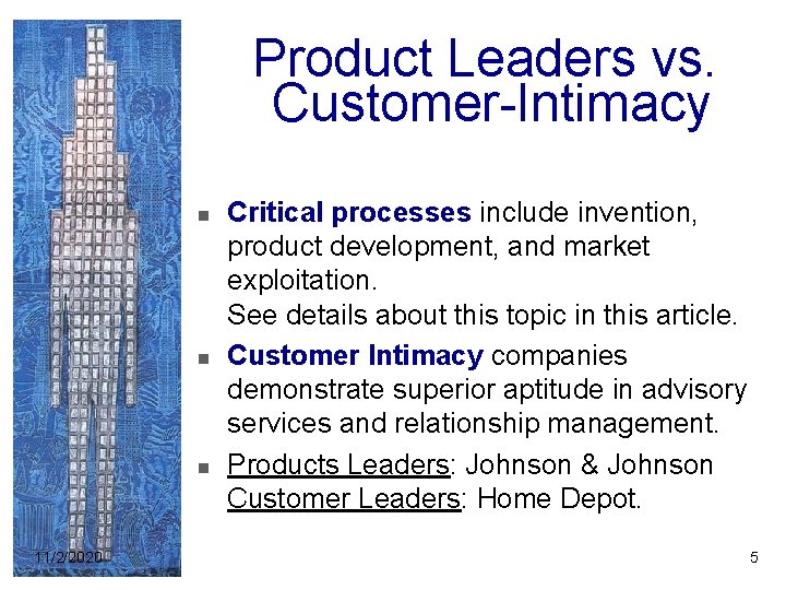 Product Leaders vs. Customer-Intimacy n n n 11/2/2020 Critical processes include invention, product development,