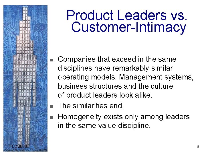 Product Leaders vs. Customer-Intimacy n n n 11/2/2020 Companies that exceed in the same