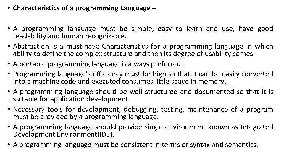  • Characteristics of a programming Language – • A programming language must be