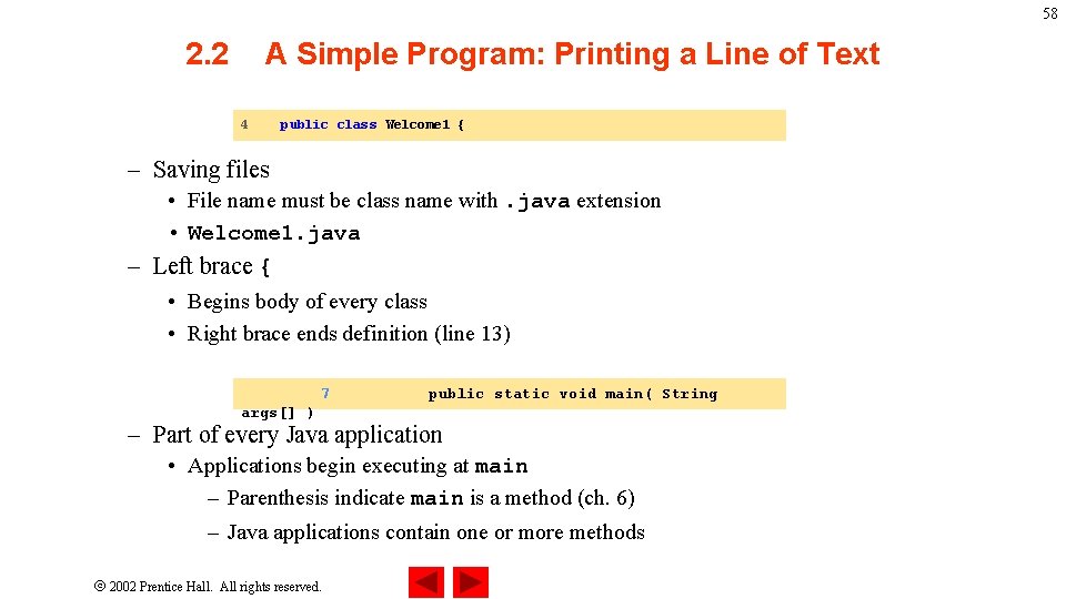 58 2. 2 A Simple Program: Printing a Line of Text 4 public class